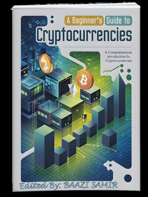 cover image of A Beginner's Guide to Cryptocurrencies